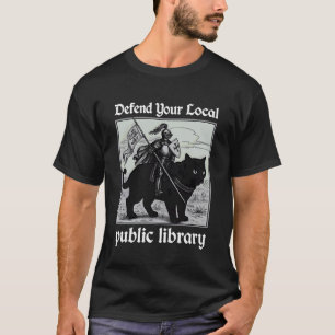 Verdedig je lokale openbare bibliotheek Grappige R T-shirt
