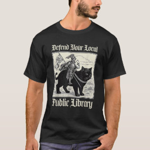 Verdedig je lokale openbare bibliotheek Grappige R T-shirt