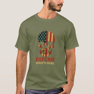 Verdedig wat van ons is t-shirt