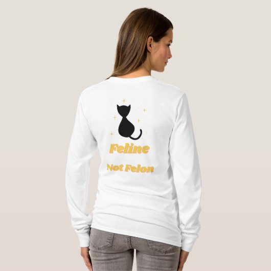 Verdediging Felines: Feline niet Felon T-shirt (Achterkant volledig)