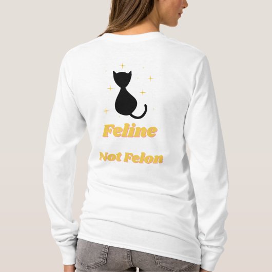 Verdediging Felines: Feline niet Felon T-shirt (Achterkant)