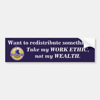 Verdeel mijn werk ETHIC, niet mijn rijkdom. Bumpersticker