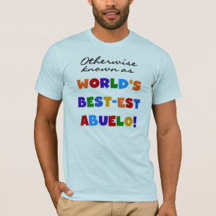 Verder bekend als Best-est Abuelo T-shirt