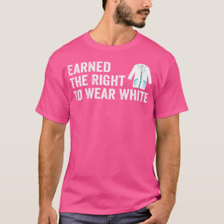 Verdiende het recht om witte Doctor White Coat C t T-shirt