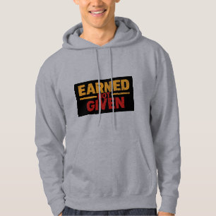Verdiende Niet Gegeven Motiverende Hoodie