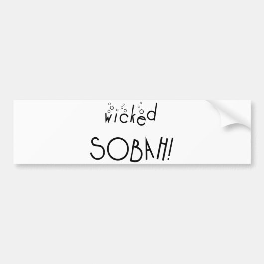 Verdomde soja! Sober en getrapt Bumpersticker (Voorkant)