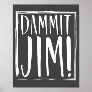 Verdorie Jim! Aangehaalde uitspraken Grappig S Poster