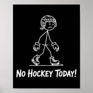 Verdrietige Stick Man Geen Hockey Vandaag Stickman Poster