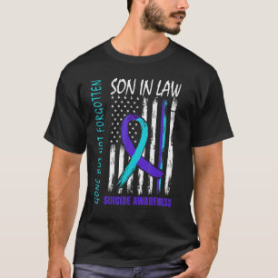 Verdwenen Maar Niet Vergeten Schoonzoon Zelfmoord  T-shirt
