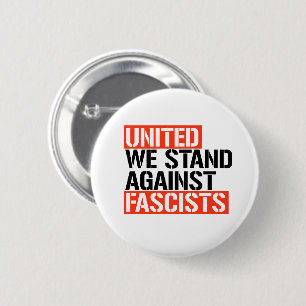 VERENIGDE WE STAND TEGEN FASCISME RONDE BUTTON 5,7 CM
