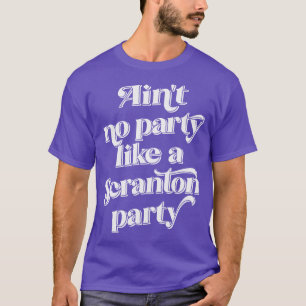 Verf geen feestje zoals een Scranton feestje T-shirt