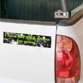 Verf Splatter Ik heb geen IDEE waar ik heen ga. Bumpersticker (Op Truck)