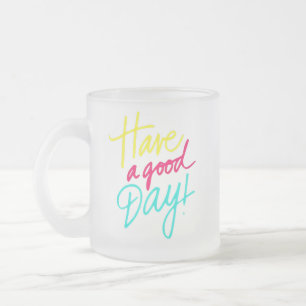 Verfris uw dag met onze "Have a Good Day" Matglas Koffiemok