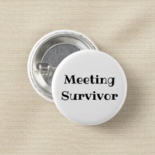 Vergaderings Overlever Grappige Kantoor Pinback Kn Ronde Button 3,2 Cm