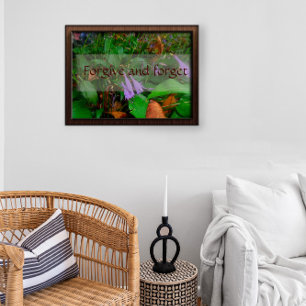 Vergeef en vergeet het wijsheid gezegde poster