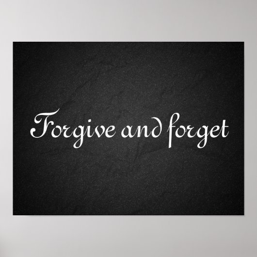 Vergeef en vergeet wijsheid gezegde houtskool post poster (Voorkant)