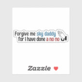Vergeef me Sky papa, grappig religieus Sticker (Vel)