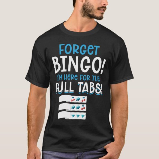 Vergeet Bingo Lucky Pull Tab T-shirt (Voorkant)