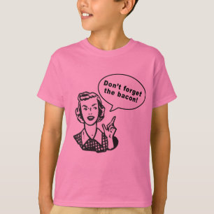 Vergeet de bacterie niet! Fun Bacon-ontwerp T-shirt