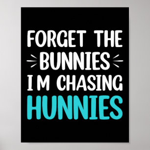 Vergeet de Bunnies die ik aan het jagen ben, Toddl Poster