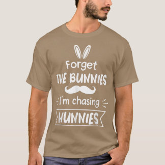 Vergeet de Bunnies die ik aan het jagen ben, Toddl T-shirt