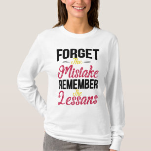Vergeet de fout Onthoud de les T-shirt