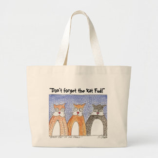 "Vergeet de Kat Fud niet!" Grote Tote Bag