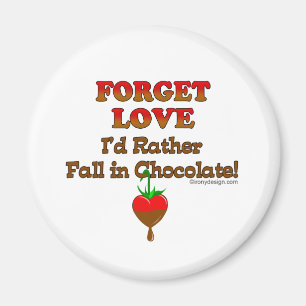 Vergeet de liefde die ik liever herfst in chocolad magneet