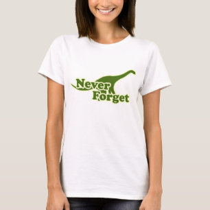 Vergeet Dinosauriërs nooit T-shirt