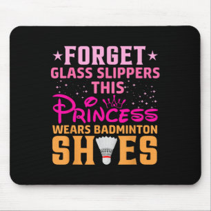 Vergeet Gl Slippers Deze Prinses Draagt Badminton Muismat