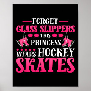 Vergeet Glass Slippers Deze prinses draagt Hockey Poster
