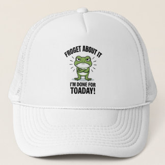 Vergeet het maar - Grappige Kikkergrap Trucker Pet
