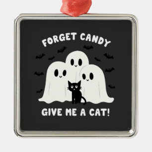 Vergeet het Snoep Geef me een kat Spooky Halloween Metalen Ornament
