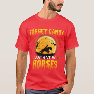 Vergeet het Snoep maar om mij paarden ideeën als p T-shirt