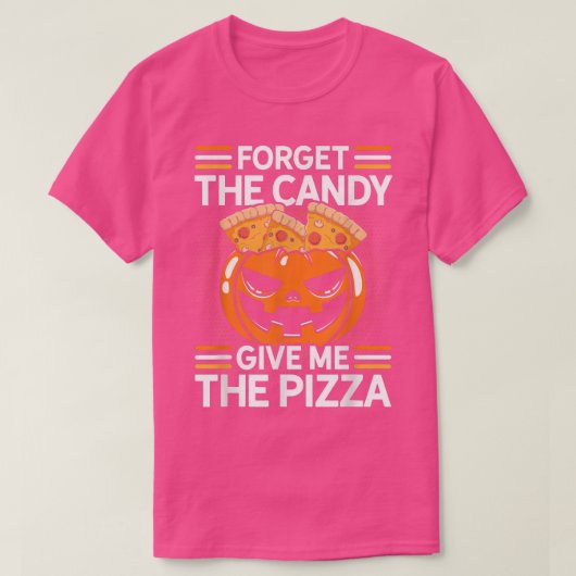 Vergeet het Snoep om mij de Pizza Pizza Lover Ita  T-shirt (Design voorkant)