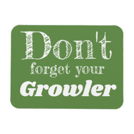 Vergeet je Growler Craft Beer Lover niet herinnere Magneet