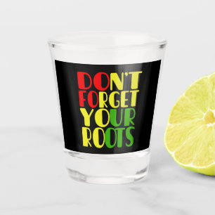 Vergeet je wortels niet-Afro-Amerikaans Shot Glas