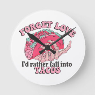 vergeet liefde liever val ik in tacos ronde klok