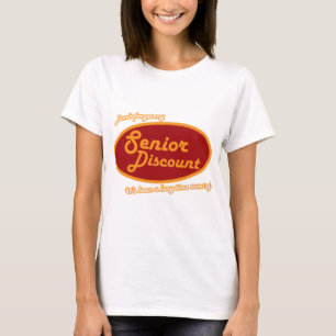 Vergeet mijn senior korting niet! t-shirt