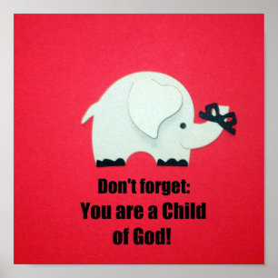 Vergeet niet dat je een kind van God bent! Poster