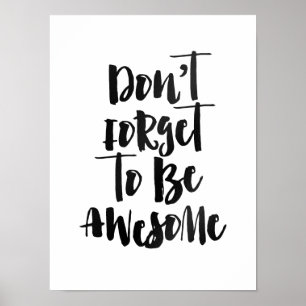 Vergeet niet geweldige te zijn poster