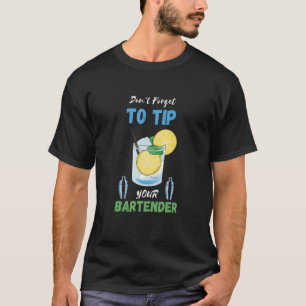 Vergeet niet om de lemon Cocktail Bartender Bar W T-shirt