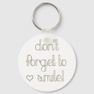 Vergeet niet om Sleutelhanger te glimlachen