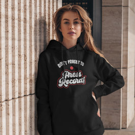 Vergeet niet op te nemen - Grappig camerateam Hoodie
