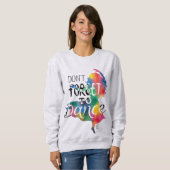 Vergeet niet te dansen trui (Voorkant volledig)