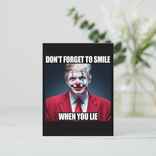 Vergeet niet te glimlachen als je Trump-clown lieg Briefkaart (Staand voorkant)