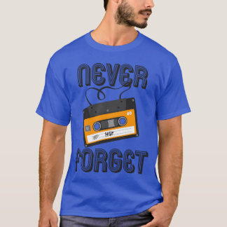 Vergeet nooit analoge cassetteband 80S 90S T-shirt