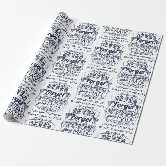 Vergeet nooit het verschil dat je hebt gemaakt in  cadeaupapier (Uitgerold)