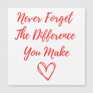 Vergeet nooit het verschil dat je maakt, Dankbaar
