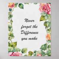 Vergeet nooit het verschil dat je maakt Floral